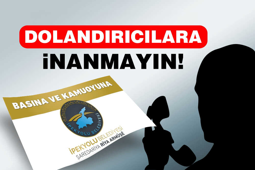 İpekyolu Belediyesi'nden Dolandırıcılık Uyarısı!