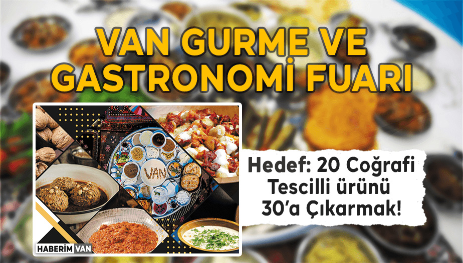 Van Gurme ve Gastronomi Fuarı Hazırlıkları Sürüyor