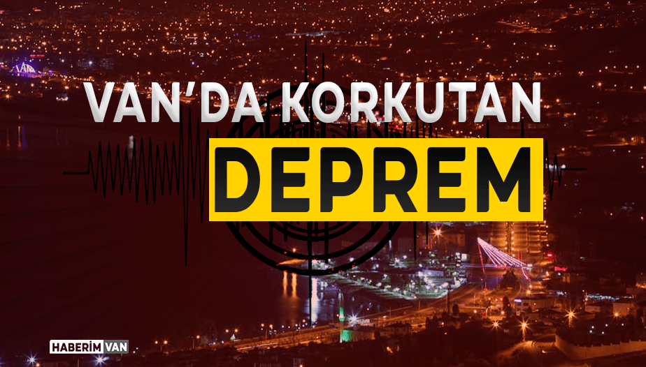 Van’da Gece Saatlerinde Korkutan Deprem!