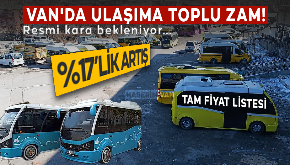 Van'da ulaşıma toplu zam! %17'lik Güncel Tam Liste