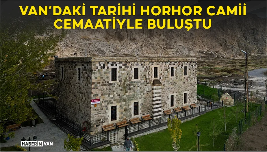 Van'daki Horhor Camii Yeniden Cemaatiyle Buluştu