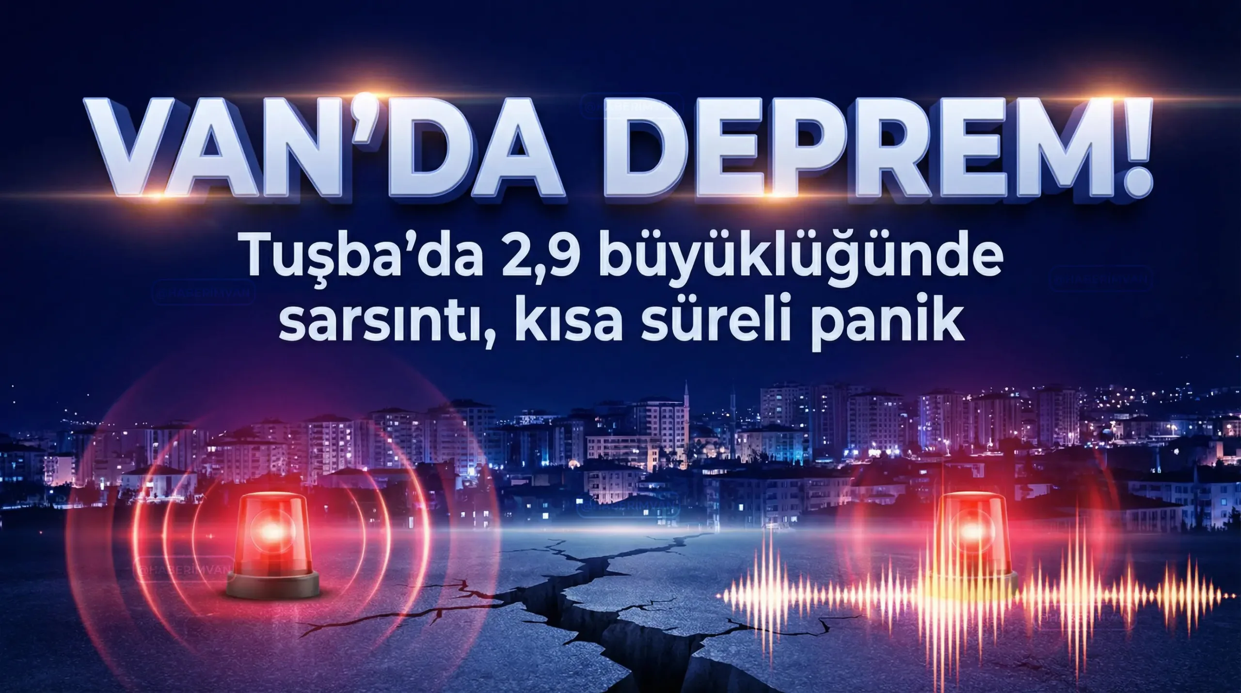 Van'ın Tuşba İlçesinde Gece Yarısı Hissedilen Deprem