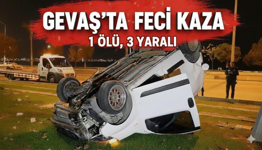 Gevaş’ta Feci Kaza: 1 Ölü, 3 Yaralı