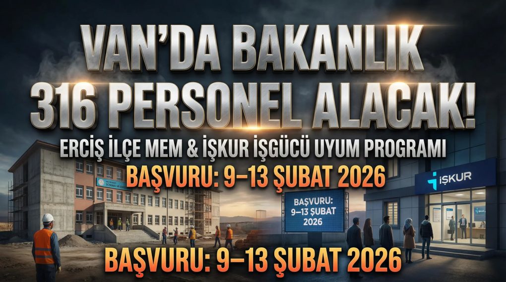 Van'da Bakanlık 316 Personel İşe Alacak